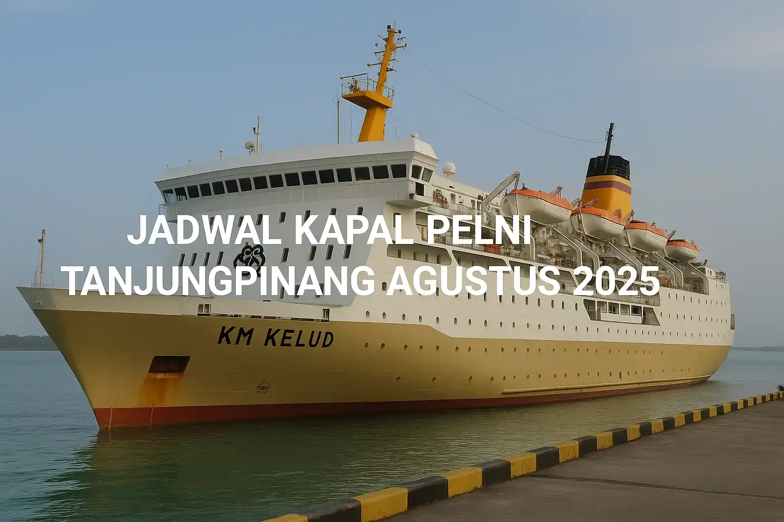Jadwal Kapal PELNI Tanjungpinang Agustus 2025